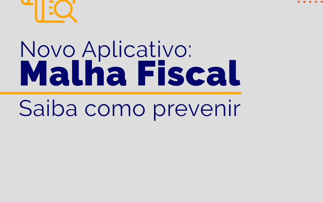 Malha Fiscal – Saiba como prevenir