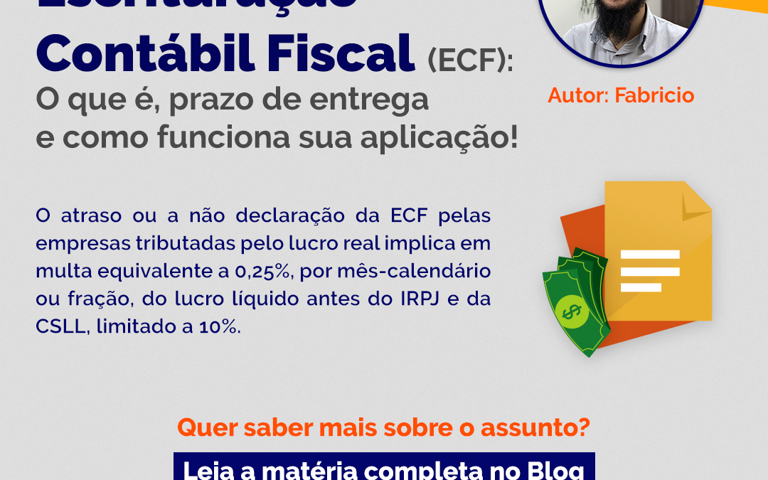 ⁣Escrituração Contábil Fiscal (ECF): O que é, prazo de entrega e como funciona sua aplicação