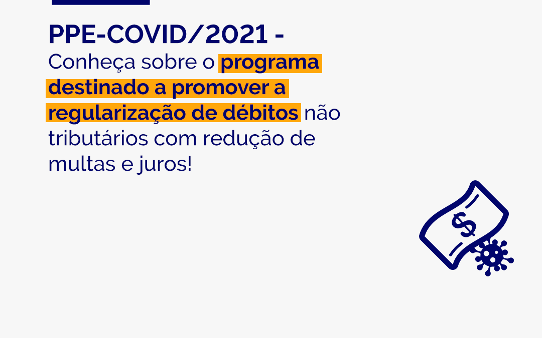 Parcelamento estadual: PPE-COVID/2021  Programa de Pagamento Especial COVID 2021