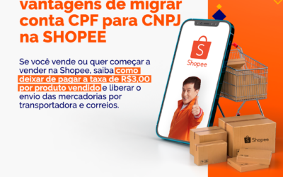 ⁣Conheça as vantagens de migrar conta CPF para CNPJ na SHOPEE ⁣